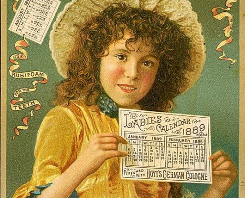 [Advertisement for Hoyt's German Cologne and Rubifoam for the Teeth, both manufactured by E.W. Hoyt & Co., Lowell, Mass., illustrated with girl and Ladies Calendar for 1889]